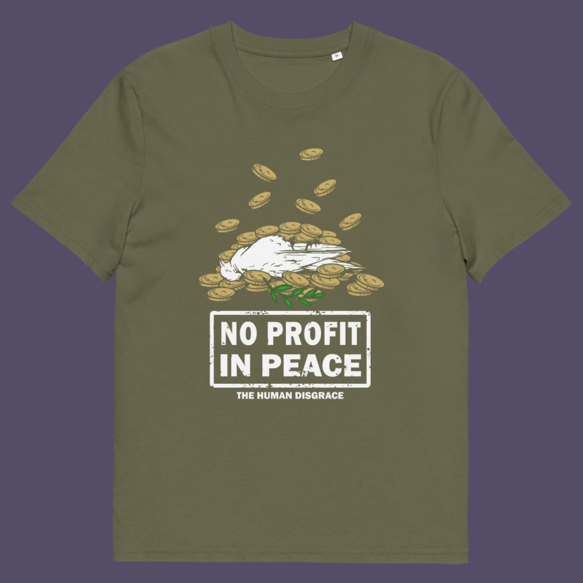 Khaki t-shirt. An anti-war t-shirt exposing the true reason for war. A cynical view of why peace has never really been an option and what big business war has always been. Made from 100% organic ring-spun cotton, this political t-shirt is unisex, high-quality, super comfy, and best of all, eco-friendly.