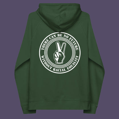 Bottle green hoodie back. An anti-racism hoodie for Peace without prejudice There can be no future without racial equality. Comfortable and practical. It's extra soft and has a convenient front pouch pocket. Made from organic cotton and recycled polyester, this anti racism hoodie is a great eco-friendly choice.