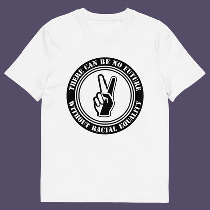 Wite t-shirt. An anti-racism t-shirt denouncing prejudice. Peace without prejudice. There can be no future without racial equality. Made from 100% organic ring-spun cotton, this social awareness anti racism t-shirt is unisex, high-quality, super comfy, and best of all, eco-friendly.