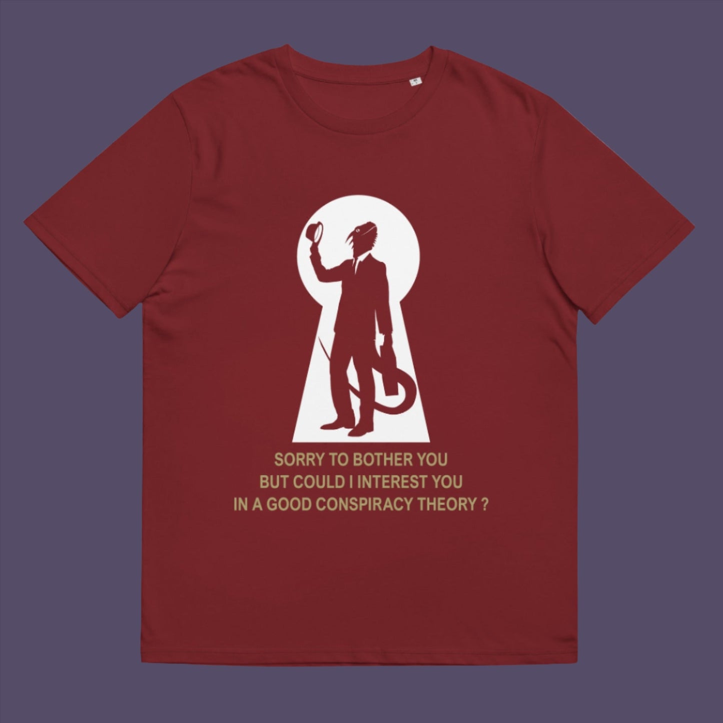 Burgundy t-shirt. A funny conspiracy theory t-shirt. Just an ordinary, everyday, door-to-door conspiracy theory salesman. Made from 100% organic ring-spun cotton, this reptilian alien t-shirt is unisex, high-quality, super comfy, and best of all, eco-friendly.