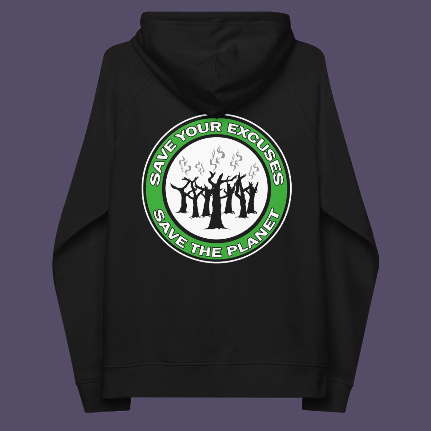 Black hoodie back. A save the planet t-shirt that promotes social awareness of environmental issues. It's time to stop making poor excuses for why we haven't got around to saving our planet yet. Comfortable and practical. It's extra soft and has a convenient front pouch pocket. Made from organic cotton and recycled polyester, this environmental awareness hoodie is a great eco-friendly choice.