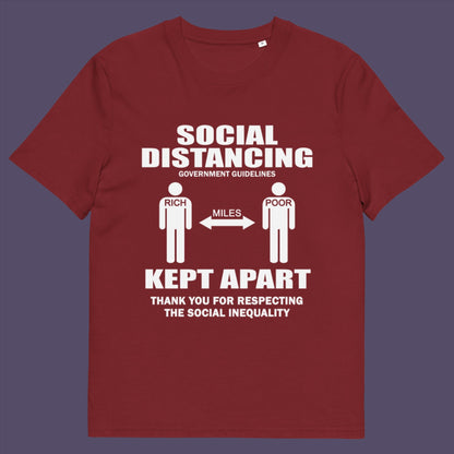 Burgundy t-shirt. An anti government t shirt design representing a much older form of social distancing in our society. Class inequality. This anti establishment t-shirt design promote social awareness of the class divide our system creates. Made from 100% organic ring-spun cotton, this non conformist t shirt is unisex, high-quality, super comfy, and best of all, eco-friendly.