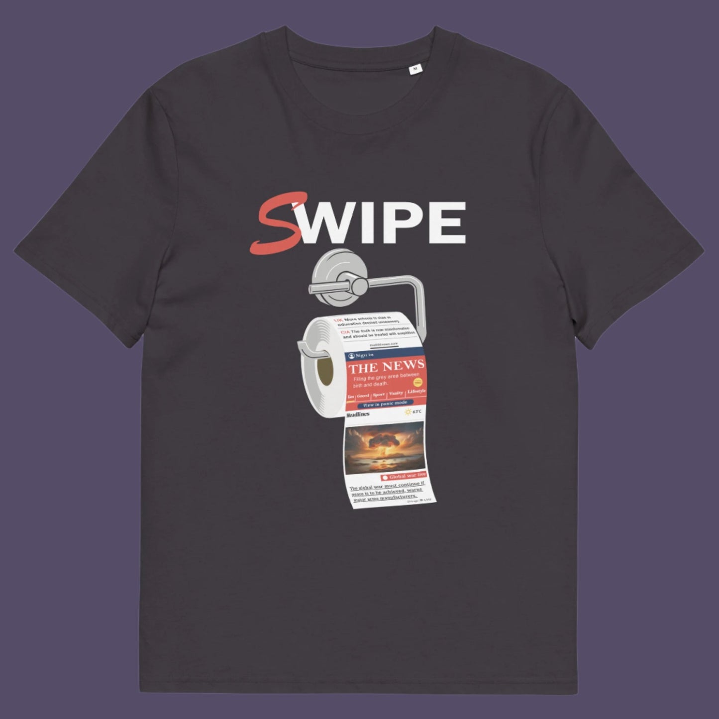 Anthracite t shirt. This anti media, non conformist t shirt design is a light hearted joke for everyone who considerably doubts the accuracy of information being provided by the mainstream media What's your next thought after reading mainstream news these days ? Made from 100% organic ring-spun cotton, this social awareness t shirt is unisex, high-quality, super comfy, and best of all, eco-friendly.