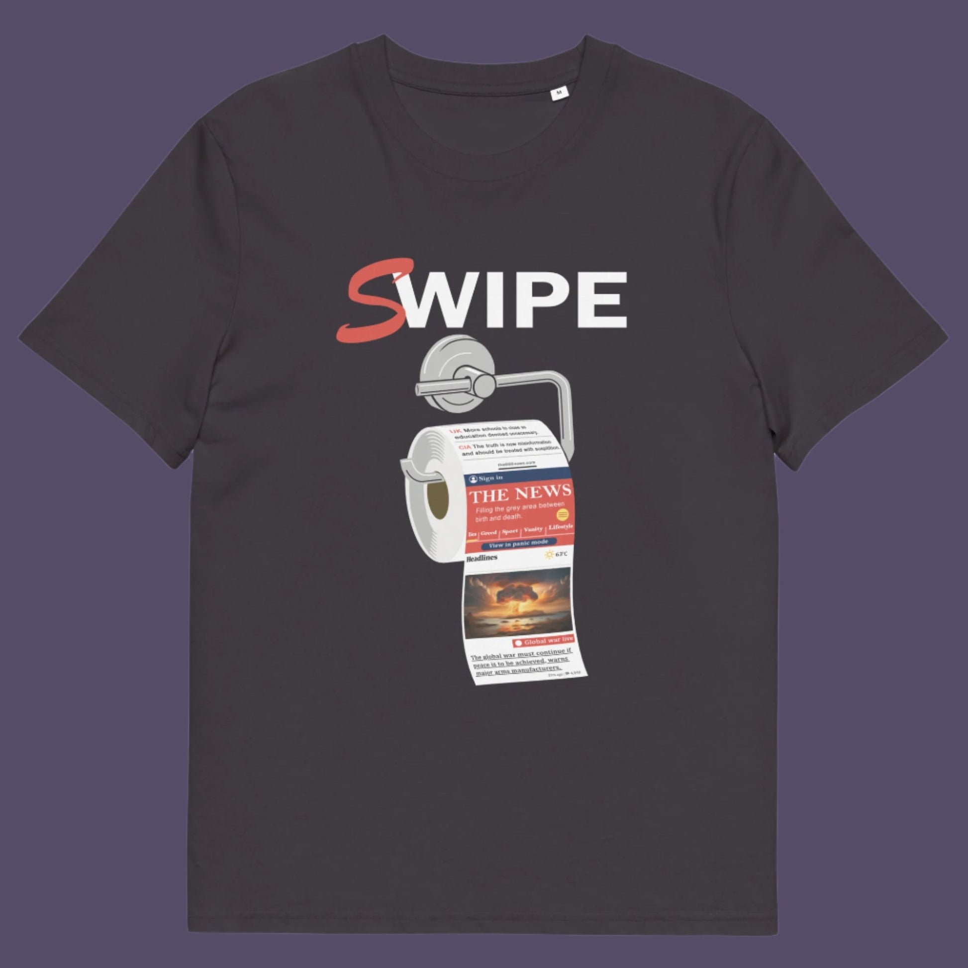 Anthracite t shirt. This anti media, non conformist t shirt design is a light hearted joke for everyone who considerably doubts the accuracy of information being provided by the mainstream media What's your next thought after reading mainstream news these days ? Made from 100% organic ring-spun cotton, this social awareness t shirt is unisex, high-quality, super comfy, and best of all, eco-friendly.