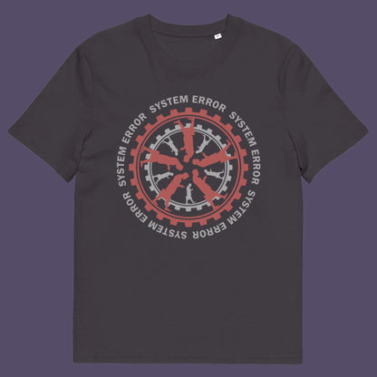 Anthracite t shirt. An anti corporate t shirt design for people who want more out of life than a well oiled machine for soulless robots. This system error t shirt warns that it's the whole system that is the problem not the details. Made from 100% organic ring-spun cotton, this anti corporate t shirt is unisex, high-quality, super comfy, and best of all, eco-friendly.