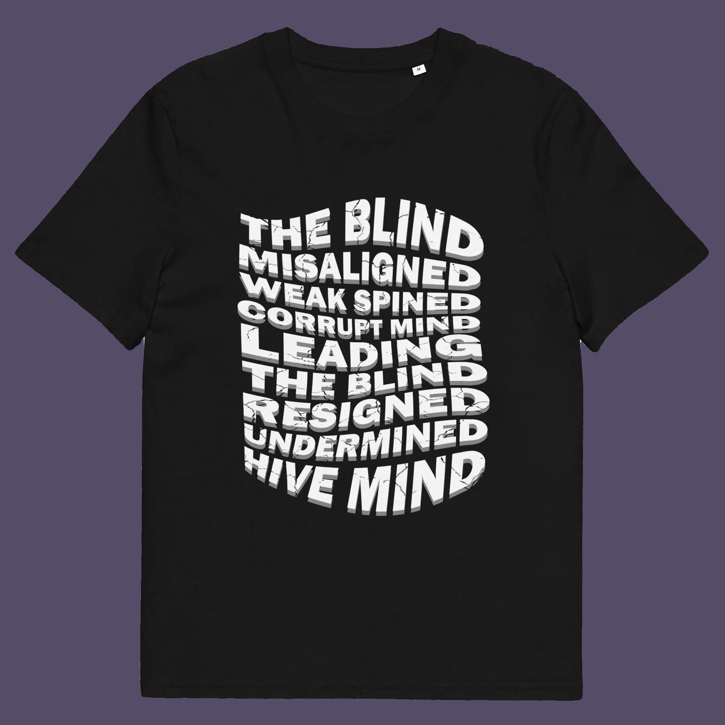 Black t shirt. An anti government t shirt suggesting that it's not just a case of the blind leading the blind anymore. It's now a lot more complicated. Show your social awareness of a dysfunctional society with this political slogan design. Made from 100% organic ring-spun cotton, this dystopian t shirt design is unisex,  high-quality, super comfy, and best of all, eco-friendly.