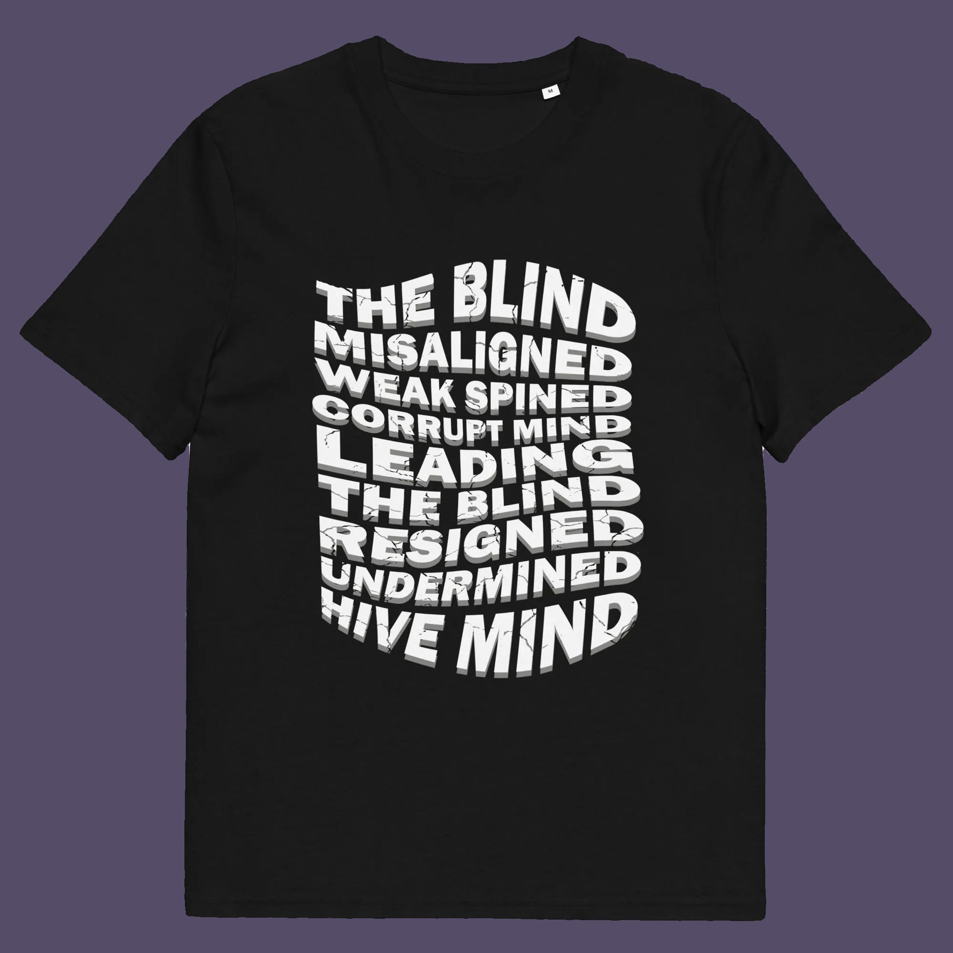 Black t shirt. An anti government t shirt suggesting that it's not just a case of the blind leading the blind anymore. It's now a lot more complicated. Show your social awareness of a dysfunctional society with this political slogan design. Made from 100% organic ring-spun cotton, this dystopian t shirt design is unisex,  high-quality, super comfy, and best of all, eco-friendly.