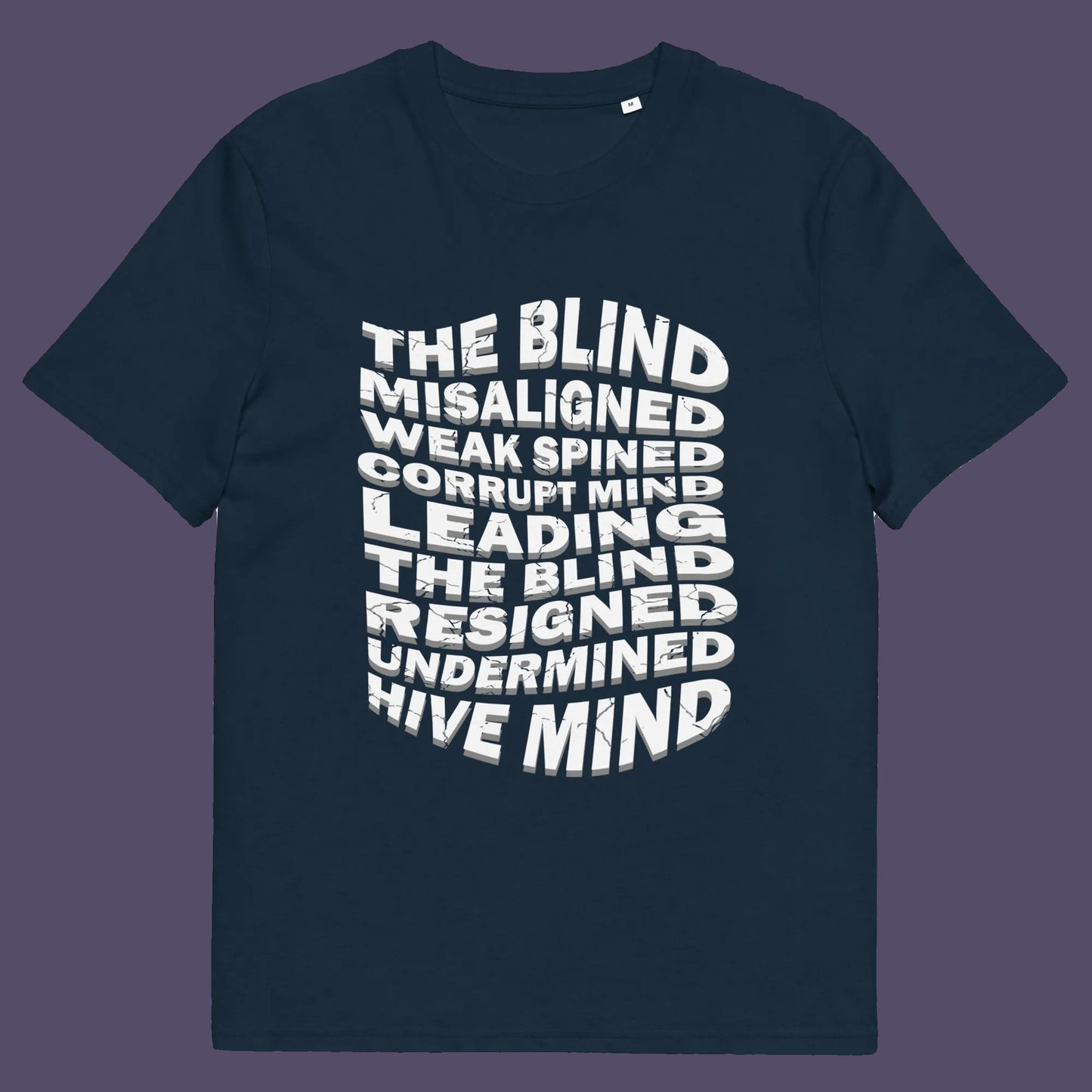 French navy t shirt. An anti government t shirt suggesting that it's not just a case of the blind leading the blind anymore. It's now a lot more complicated. Show your social awareness of a dysfunctional society with this political slogan design. Made from 100% organic ring-spun cotton, this dystopian t shirt design is unisex, high-quality, super comfy, and best of all, eco-friendly.