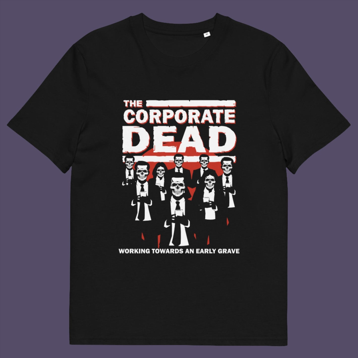 Black t-shirt. A satirical t-shirt in an old horror movie design suggesting that working for a corporation is a soulless task. they can be faster and more efficient than a regular zombie, but dead inside nonetheless. Made from 100% organic ring-spun cotton, this satirical anti corporate t-shirt is unisex, high-quality, super comfy, and best of all, eco-friendly.