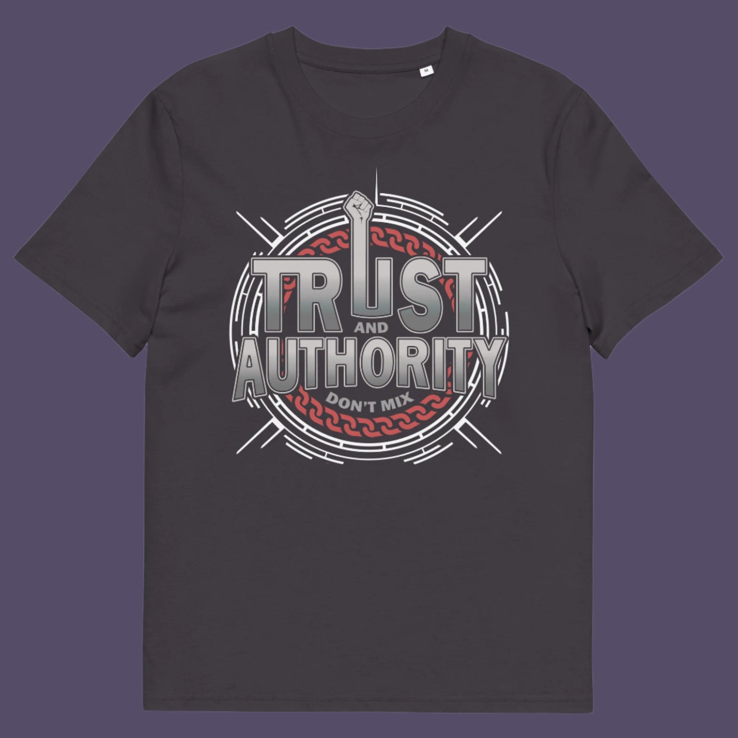 Anthracite t shirt. A broken society t shirt design with trust issues. At first glance this street art design gives the impression of trust for authority, but with a closer look it suggests there is no connection between the two. If you think abuse of power is human nature and authority breeds corruption, show your defiance with this urban art t shirt. Made from 100% organic ring-spun cotton, this demo t shirt design is unisex, high quality, super comfy, and best of all, eco-friendly.