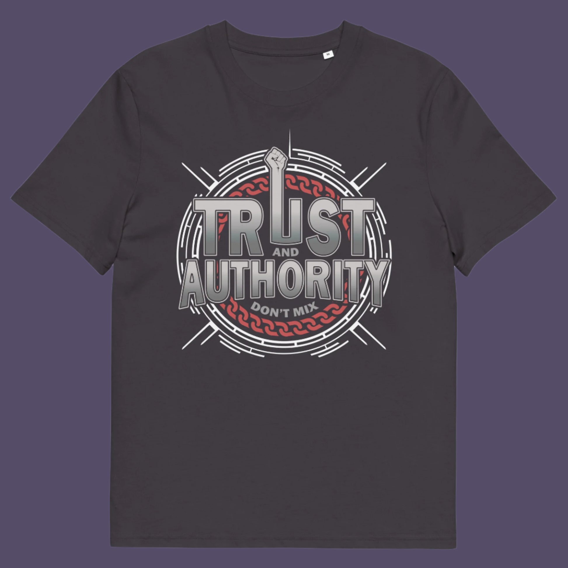Anthracite t shirt. A broken society t shirt design with trust issues. At first glance this street art design gives the impression of trust for authority, but with a closer look it suggests there is no connection between the two. If you think abuse of power is human nature and authority breeds corruption, show your defiance with this urban art t shirt. Made from 100% organic ring-spun cotton, this demo t shirt design is unisex, high quality, super comfy, and best of all, eco-friendly.