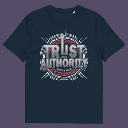 French navy t shirt. A broken society t shirt design with trust issues. At first glance this street art design gives the impression of trust for authority, but with a closer look it suggests there is no connection between the two. If you think abuse of power is human nature and authority breeds corruption, show your defiance with this urban art t shirt. Made from 100% organic ring-spun cotton, this demo t shirt design is unisex, high quality, super comfy, and best of all, eco-friendly.