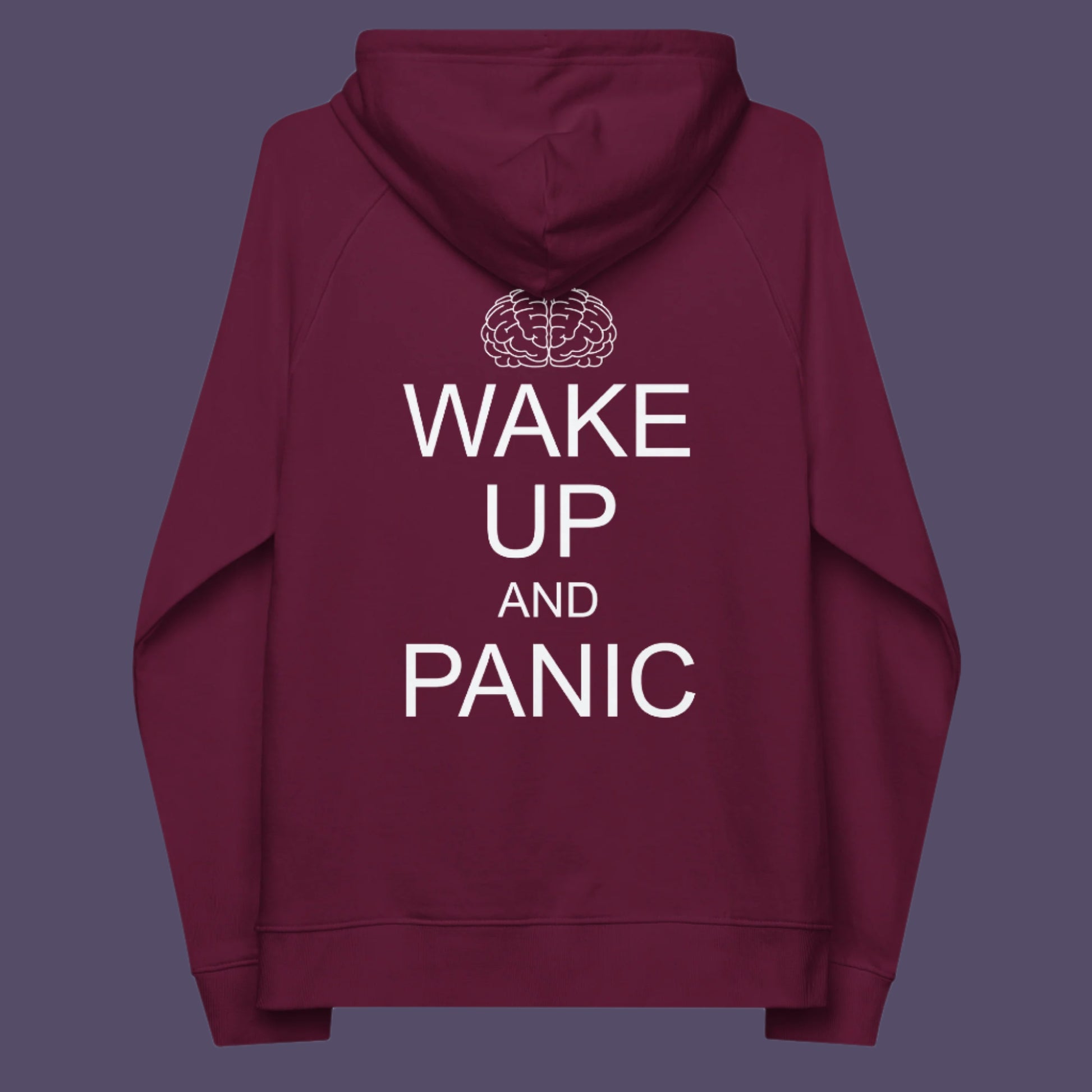 Burgundy hoodie back This satirical 'stay calm' rebellion hoodie suggests we have been calm too long and need of waking up and panic. Keeping calm got us into this mess, it's time to wake up. Comfortable and practical. It's extra soft and has a convenient front pouch pocket. Made from organic cotton and recycled polyester, this activist hoodie is a great eco-friendly choice.