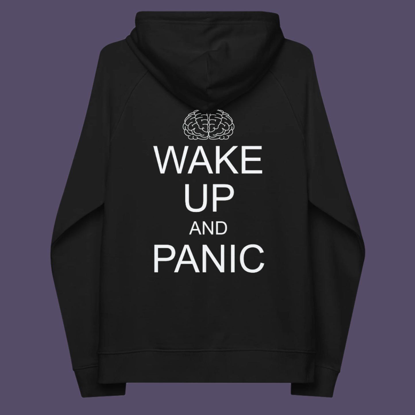 Black hoodie back. This satirical 'stay calm' anti establishment hoodie suggests we have been calm too long and need of waking up and panic. Keeping calm got us into this mess, it's time to wake up. Comfortable and practical. It's extra soft and has a convenient front pouch pocket. Made from organic cotton and recycled polyester, this activist hoodie is a great eco-friendly choice.