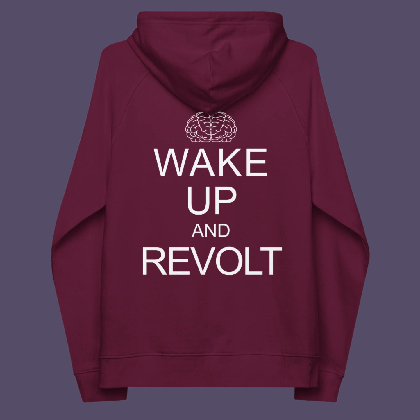 Burgundy hoodie back. This satirical 'stay calm' hoodie suggests we have been calm too long and need of waking up and fighting for our right instead. Keeping calm got us into this mess, it's time to wake up. Comfortable and practical. It's extra soft and has a convenient front pouch pocket. Made from organic cotton and recycled polyester, this anti-establishment hoodie is a great eco-friendly choice.