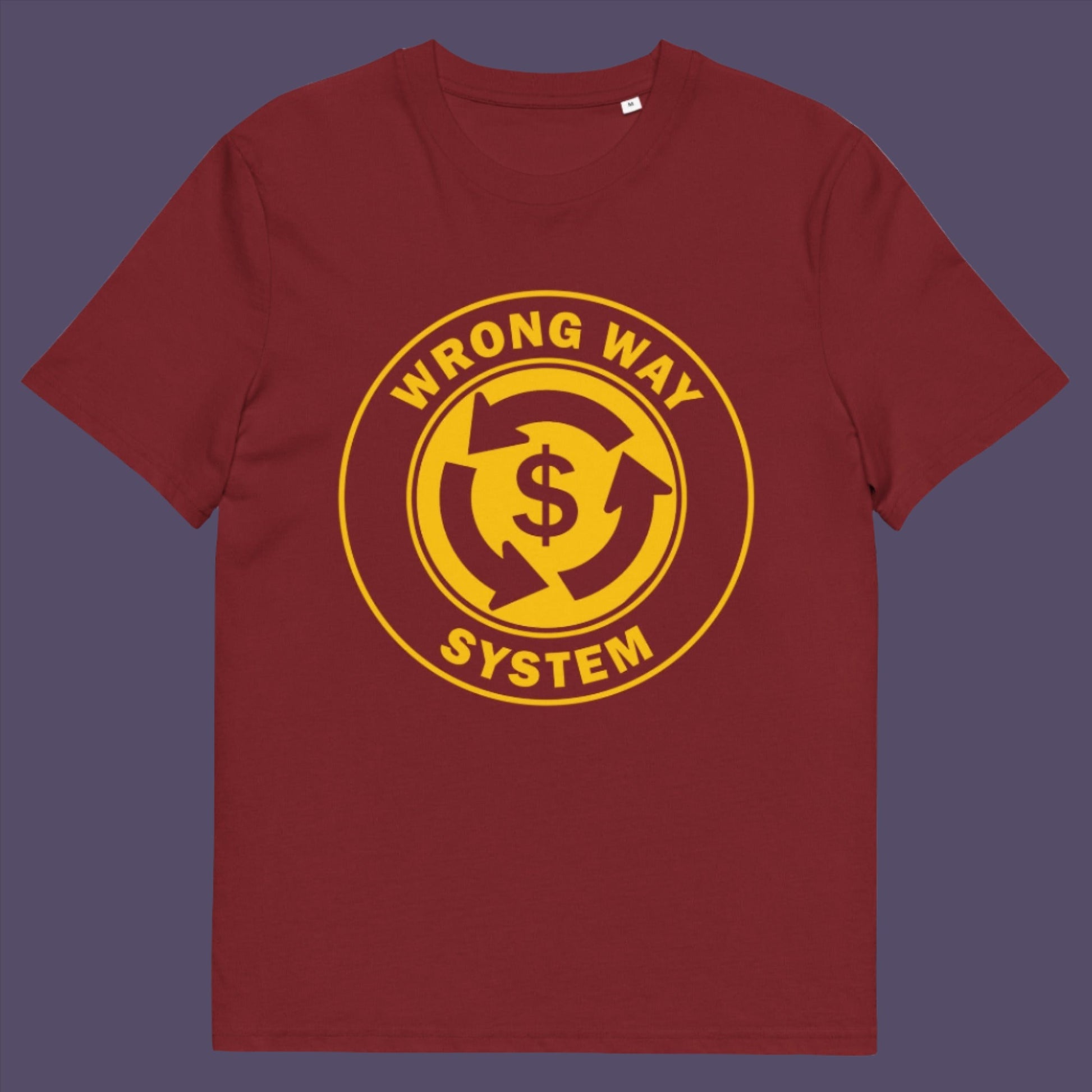 Burgundy t-shirt. A non conformist t shirt in the form of a road sign reminder that it's possibly not been the best idea to build our society around money. Wrong direction, change the system ! Made from 100% organic ring-spun cotton, this social awareness t shirt is unisex, high-quality, super comfy, and best of all, eco-friendly. A great choice for an anti capitalist socio economic demonstration.