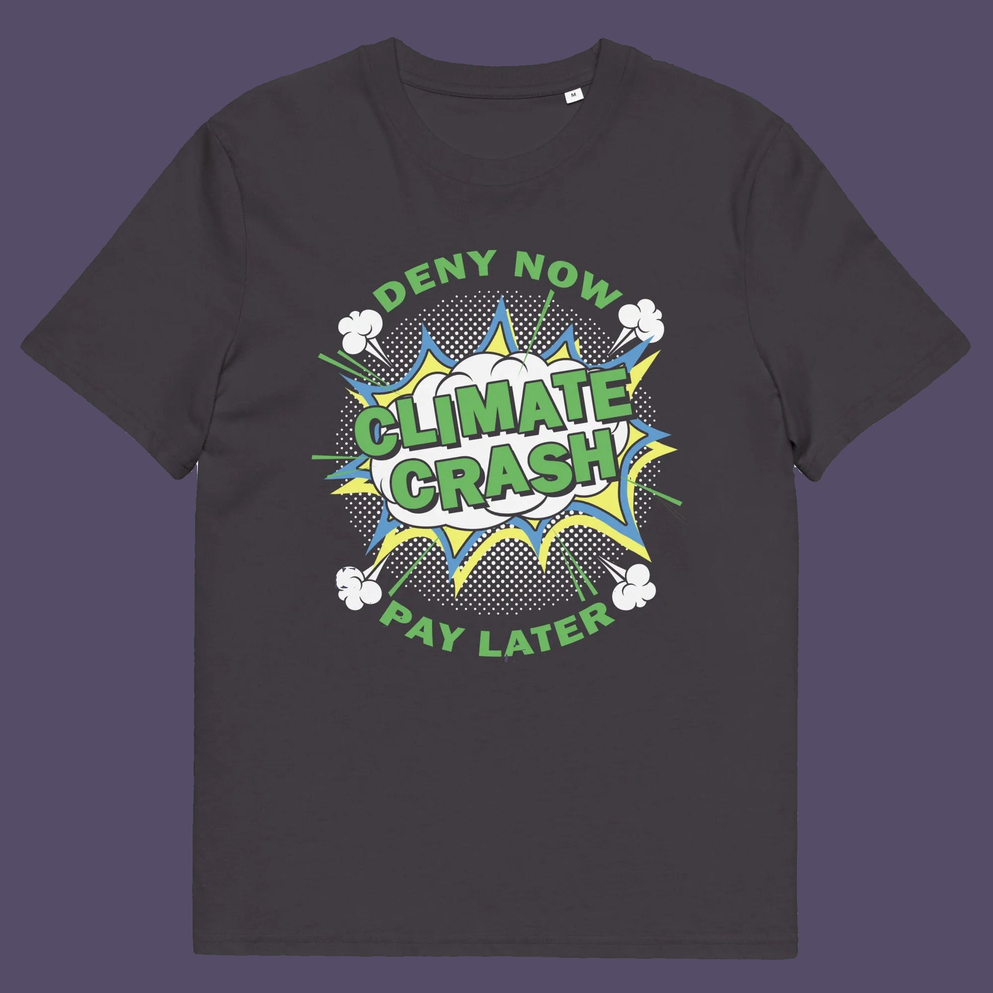 Anthracite t shirt.  A satirical save the planet t-shirt designed in a supermarket discount 'Price Crash' style with a play on the 'Buy Now, Pay Later' catchphrase. A dark but witty view of how we need to care more if we want to save the Earth. Made from 100% organic ring-spun cotton, this save the world t shirt is unisex, high-quality, super comfy, and best of all, eco-friendly.