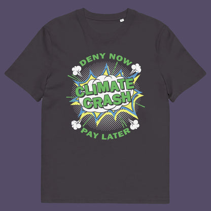 Anthracite t shirt.  A satirical save the planet t-shirt designed in a supermarket discount 'Price Crash' style with a play on the 'Buy Now, Pay Later' catchphrase. A dark but witty view of how we need to care more if we want to save the Earth. Made from 100% organic ring-spun cotton, this save the world t shirt is unisex, high-quality, super comfy, and best of all, eco-friendly.