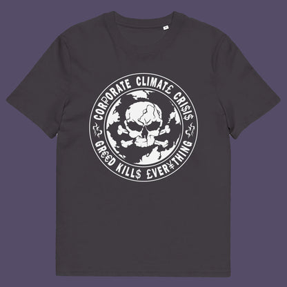 Anthracite t shirt. An anti corporate t shirt encouraging social awareness and support to save our planet from corporate negligence. Make it clear you are no fool to where the climate problem blame should be placed with this original design. Made from 100% organic ring-spun cotton, this save the world t shirt is unisex, high-quality, super comfy, and best of all, eco-friendly.