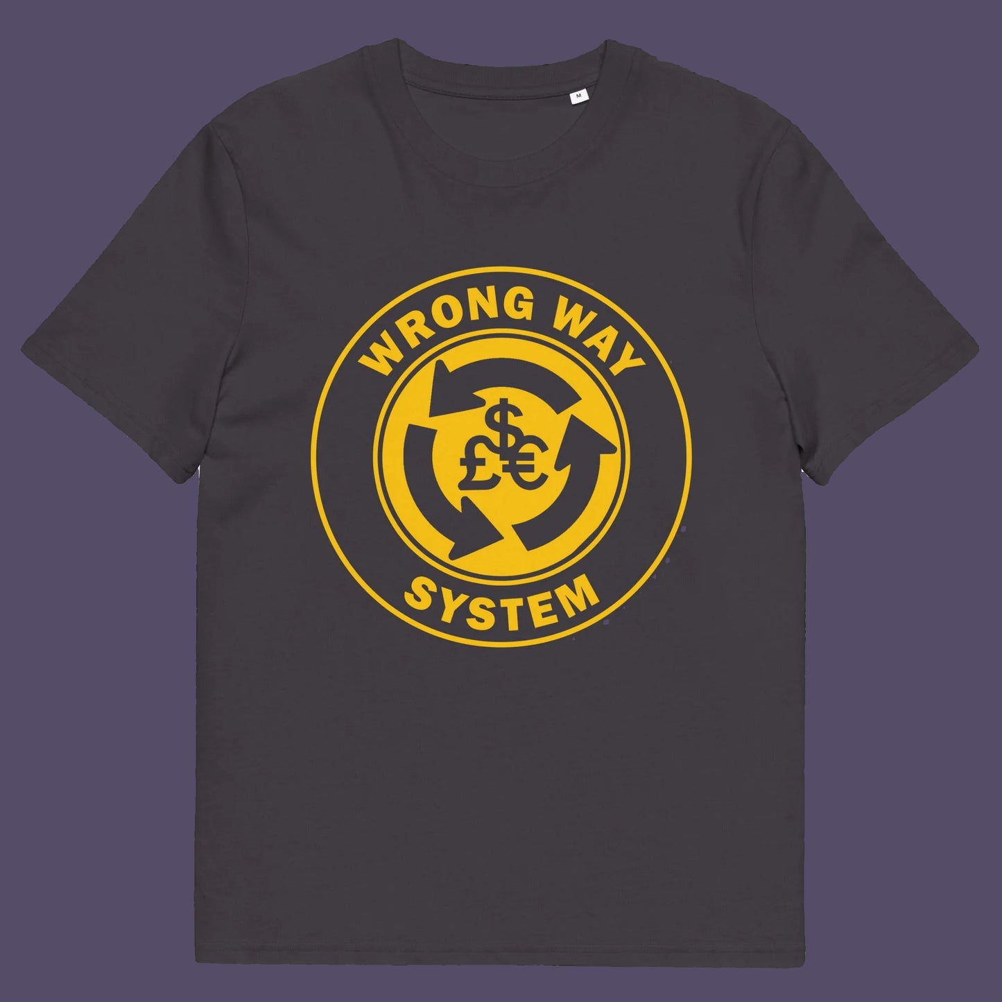Anthracite t shirt. A non conformist t shirt in the form of a road sign reminder that it's possibly not been the best idea to build our society around money. Wrong direction, change the system ! Made from 100% organic ring-spun cotton, this social awareness t shirt is unisex, high-quality, super comfy, and best of all, eco-friendly. A great choice for an anti capitalist socio economic demonstration.
