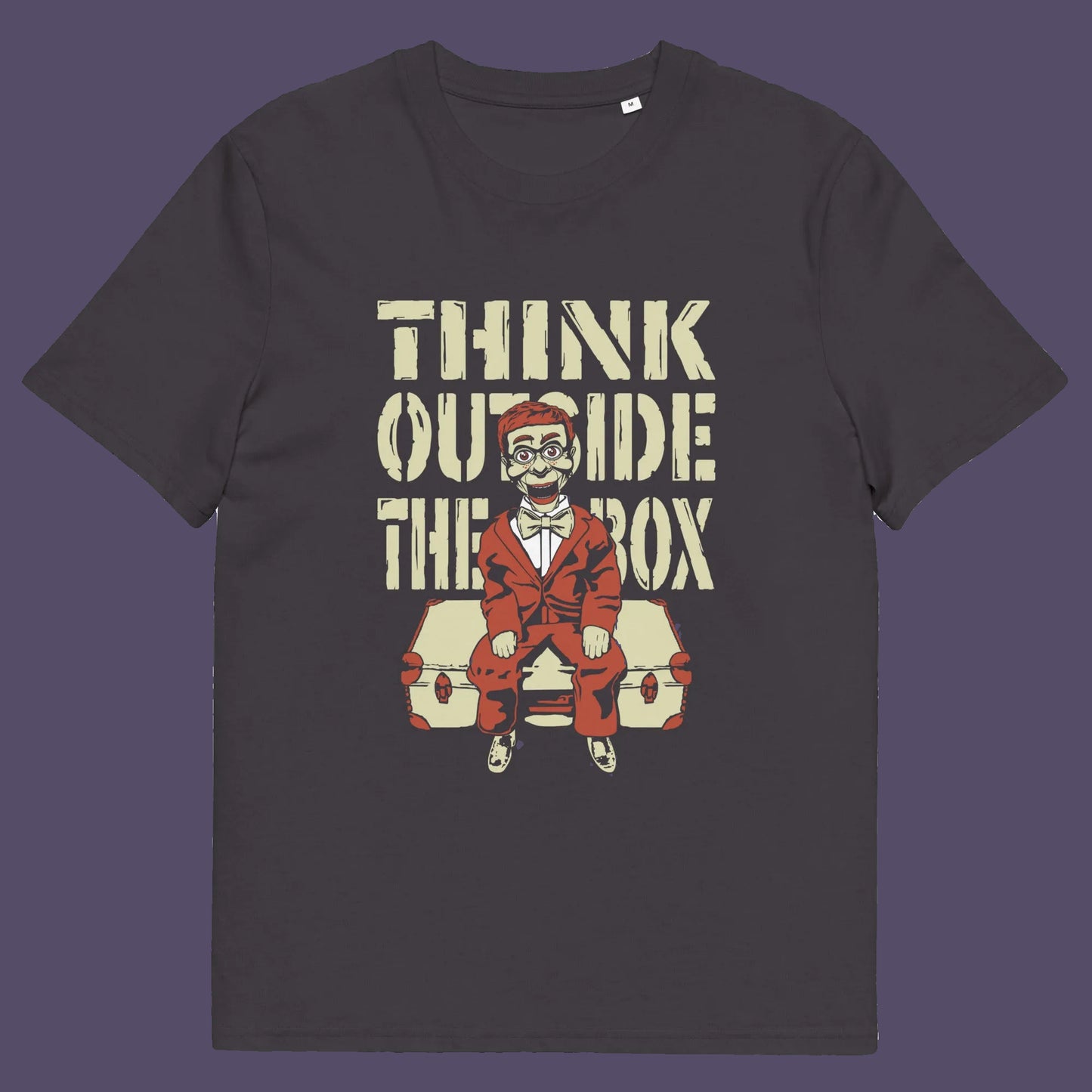 Anthracite t shirt A think outside the box t shirt to promote diversity of thought. Trust the ventriloquist dummy to know thinking outside the box is liberating and progressive. Promote independent and creative thinking with this unique urban art design. Made from 100% organic ring-spun cotton, this counter culture t shirt is unisex, high quality, super comfy, and best of all, eco-friendly.