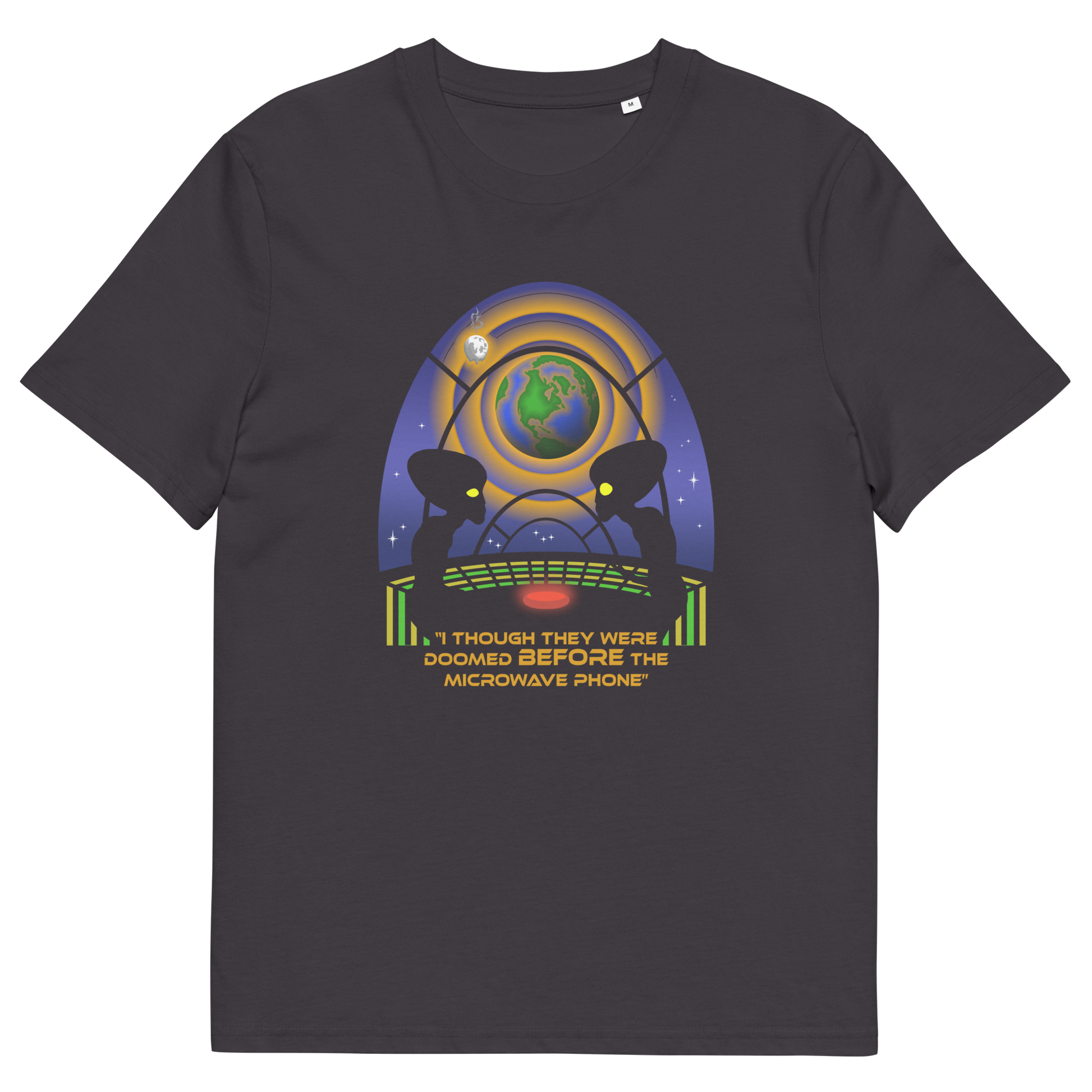 Anthracite t shirt. A funny alien t shirt satirically exposing the dangers of microwaves. We probably seem quite masochistic from an outsiders point of view and the aliens must wonder what we are doing in the name of progression. A global warming t shirt design for alien fans. Made from 100% organic ring-spun cotton, this cool sci fi t shirt is unisex, high-quality, super comfy, and best of all, eco-friendly.