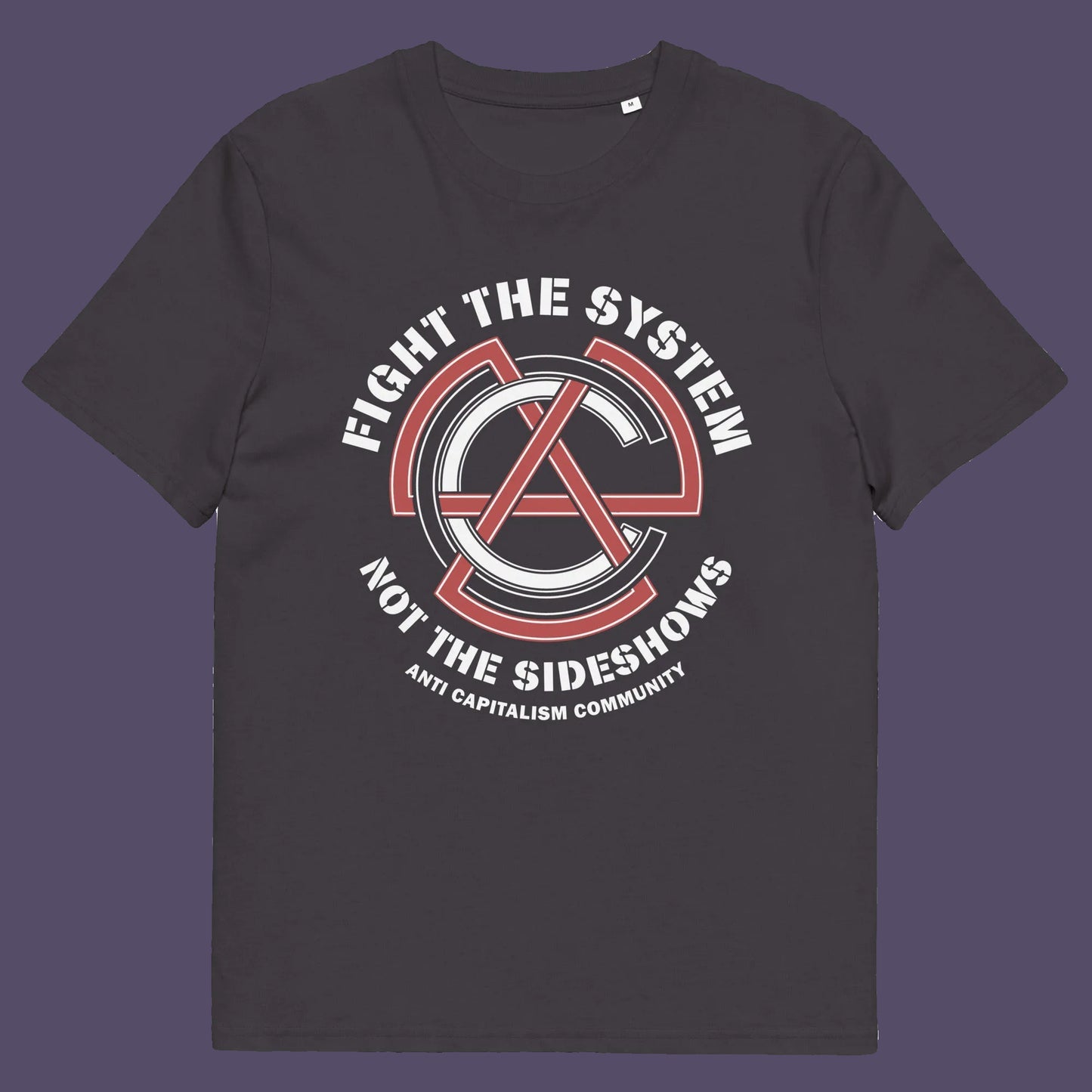 Anthracite t shirt. This anti establishment t shirt speaks out against capitalism and warns not to be side tracked by the individual problems created by the overall system. Capitalism is responsible for so many of societies problems, do not accept it. Join our community and be proud to wear the shirt. Made from 100% organic ring-spun cotton, this anti capitalist t shirt is unisex, high-quality, super comfy, and best of all, eco-friendly.