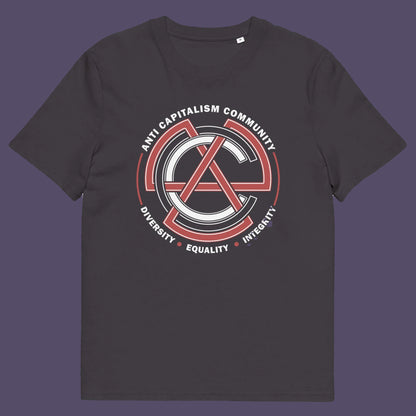 Anthracite t shirt. This anti establishment t shirt speaks out against capitalism and promotes diversity, equality and integrity. Capitalism is responsible for so many of societies problems, do not accept it. Join our community and be proud to wear the shirt. Made from 100% organic ring-spun cotton, this anti capitalist t shirt is unisex, high-quality, super comfy, and best of all, eco-friendly.