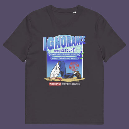 Anthracite t shirt. This broken society t shirt comes in the form of a cleaning solution. A very satirical and sarcastic view of how ignorance has become the number one reaction to most of the problems facing modern society. Burying your head in the sand has always been a very popular but hazardous solution. Made from 100% organic ring-spun cotton, these social issues t shirts are unisex, high quality, super comfy, and best of all, eco-friendly.
