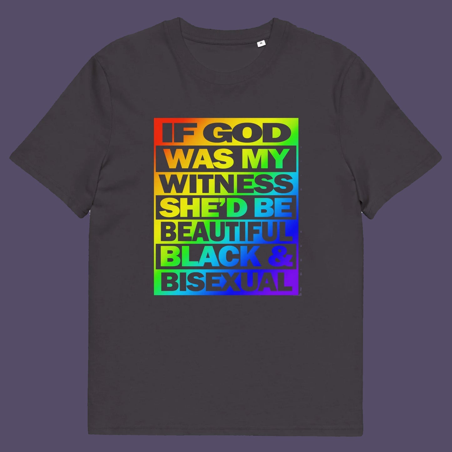 Anthracite t shirt. A gender equality t shirt design. LGBTQ+ friendly and anti-racism in one. If there is a God she's probably more open minded than people give her credit for. Made from 100% organic ring-spun cotton, these gay slogan t shirts are unisex, high-quality, super comfy, and best of all, eco-friendly.