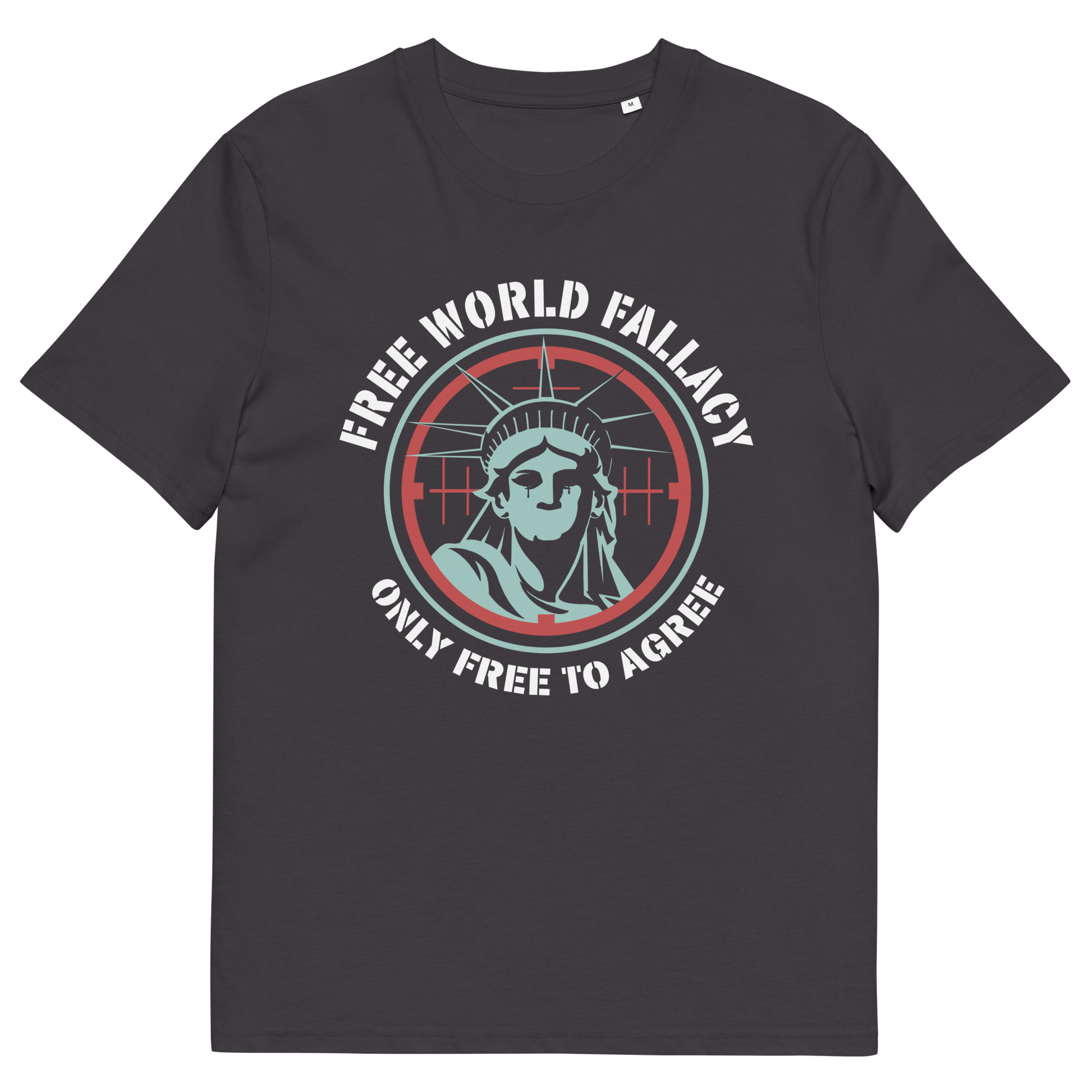 Anthracite t shirt. This civil liberties t shirt suggests that the 'Free World' label we give our society is a fallacy, and we are only free until we start to disagree with the status quo. This design highlights how are civil liberties are constantly being reduced and how the people's voice is being muted. Made from 100% organic ring-spun cotton, this human rights t shirt is unisex, high-quality, super comfy, and best of all, eco-friendly.