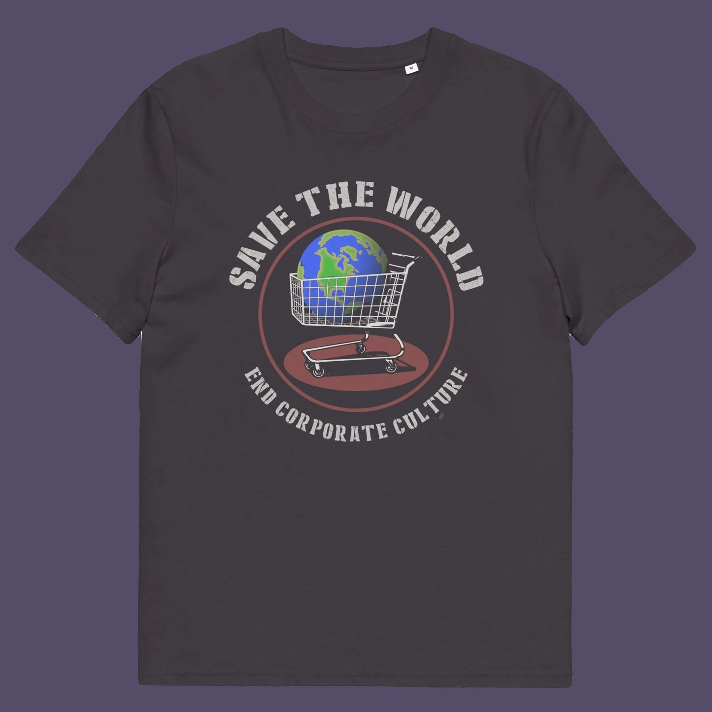 An anthracite gey t-shirt with a circular graphic on the chest featuring a globe inside a shopping cart and the text 'SAVE THE WORLD' and 'END CORPORATE CULTORE' (with a typo in the original design).