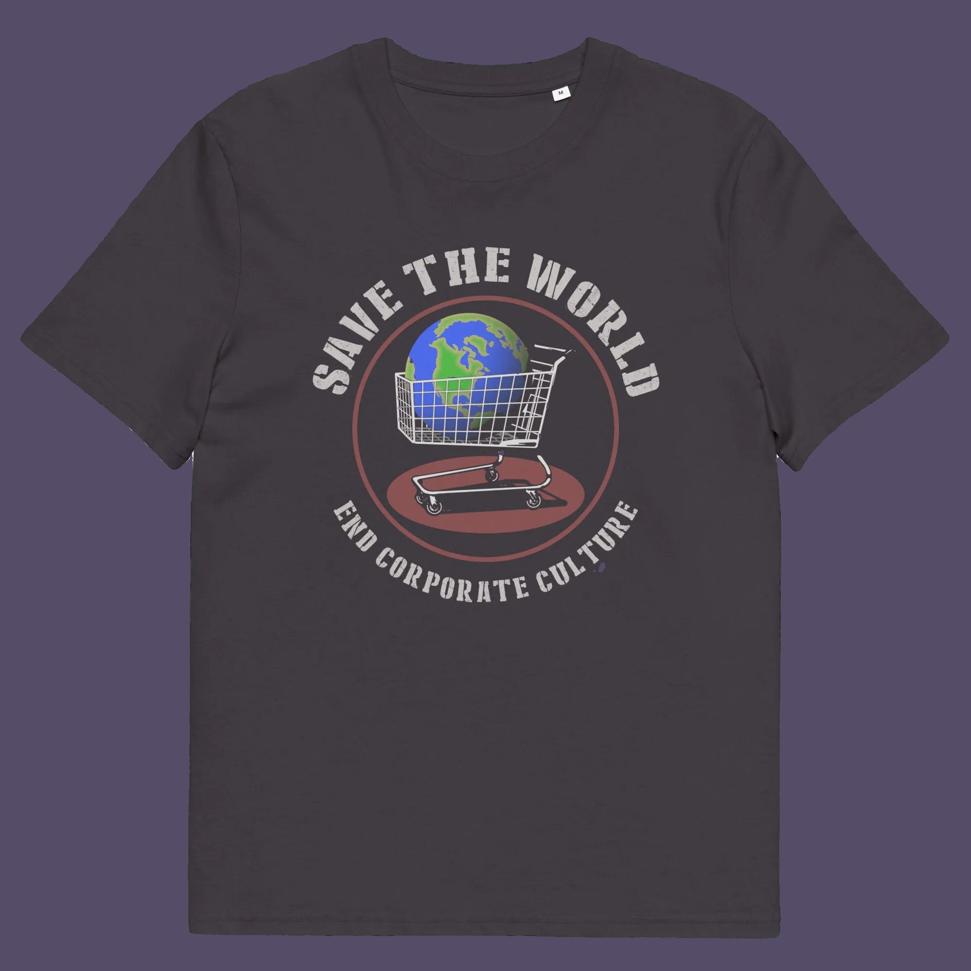 An anthracite gey t-shirt with a circular graphic on the chest featuring a globe inside a shopping cart and the text 'SAVE THE WORLD' and 'END CORPORATE CULTORE' (with a typo in the original design).