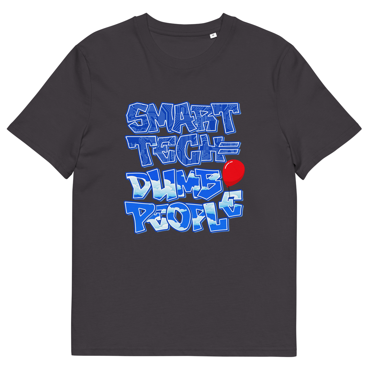 Anthracite T-shirt with "SMART TECH DUMB PEOPLE" text.