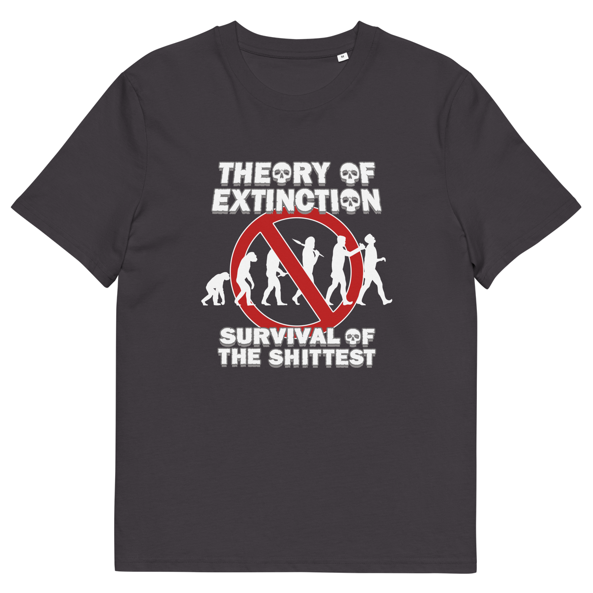 Anthracite grey t-shirt with a graphic on the front. The graphic features the text 'THEORY OF EXTINCTION' and 'SURVIVAL OF THE SHITTEST' in white, surrounding a red prohibition sign over white silhouettes of human evolution.