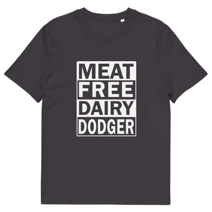 An anthracite grey short-sleeve t-shirt with a bold white graphic on the chest that reads 'MEAT FREE DAIRY DODGER' in stacked block letters.