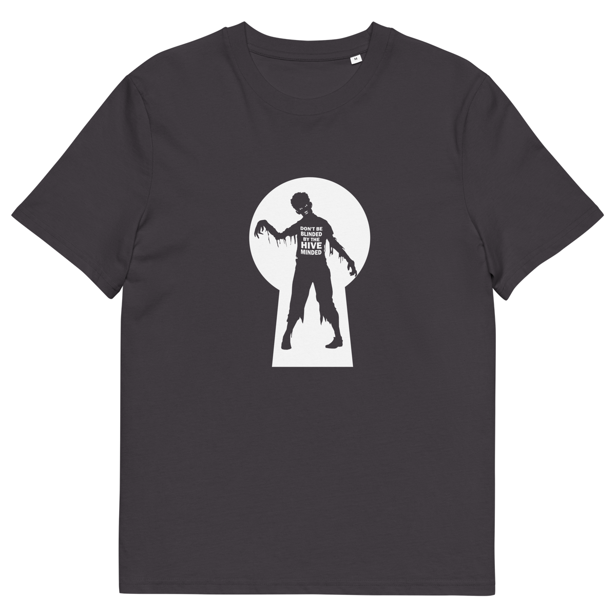 An anthracite grey  short sleeved t-shirt with a zombie through a key hole design with "DON'T BE BLINDED BY THE HIVE MINDED" text.