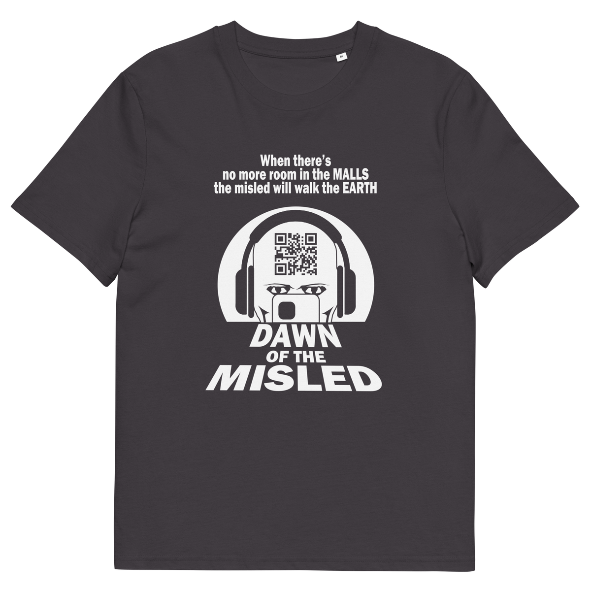 An anthracite, short sleeved , crew necked t-shirt with a play on the "DAWN OF THE DEAD" movie cover. The alternative text reading "DAWN OF THE MISLED" with a man on a smartphone design.