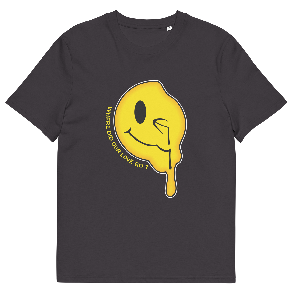 An anthracite  short sleeved crew neck t-shirt with a yellow dripping smiley face and the text "WHERE DID OUR LOVE GO?".