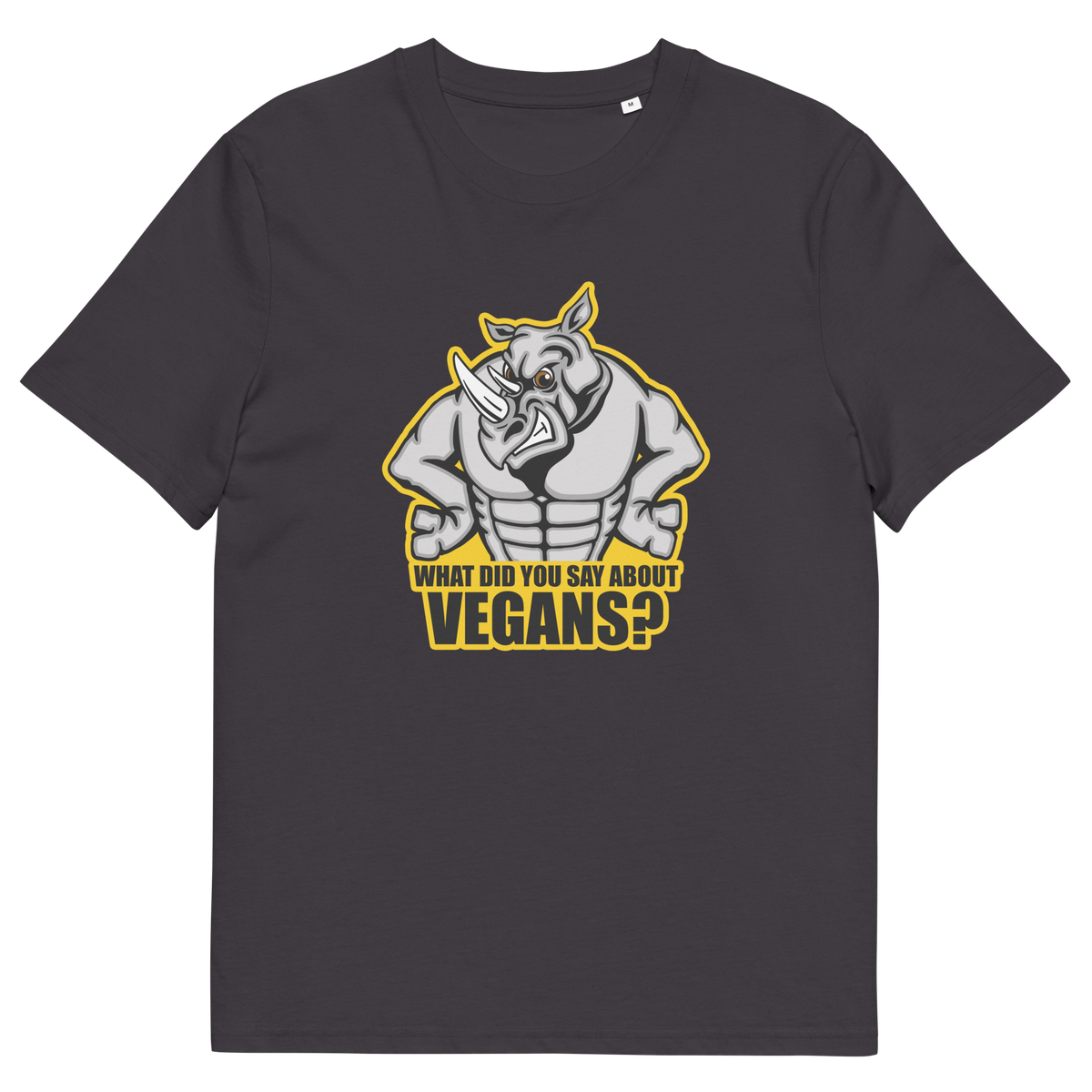 An anthracite short sleeved crew neck t-shirt with a cartoon Rhino design and the caption "WHAT DID YOU SAY ABOUT VEGANS?".