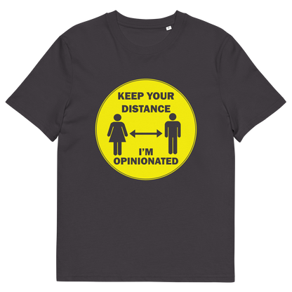 An anthracite grey short sleeved crew neck t-shirt. A yellow circle graphic including a male and female symbol with the text "KEEP YOUR DISTANCE, I'M OPINIONATED" .