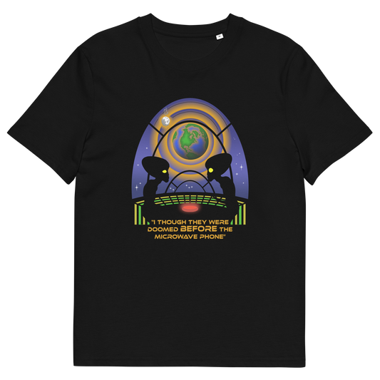 Black t shirt. A funny alien t shirt satirically exposing the dangers of microwaves. We probably seem quite masochistic from an outsiders point of view and the aliens must wonder what we are doing in the name of progression. A global warming t shirt design for alien fans. Made from 100% organic ring-spun cotton, this cool sci fi t shirt is unisex, high-quality, super comfy, and best of all, eco-friendly.