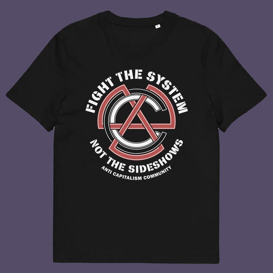 Black t shirt. This anti establishment t shirt speaks out against capitalism and warns not to be side tracked by the individual problems created by the overall system. Capitalism is responsible for so many of societies problems, do not accept it. Join our community and be proud to wear the shirt. Made from 100% organic ring-spun cotton, this anti capitalist t shirt is unisex, high-quality, super comfy, and best of all, eco-friendly.