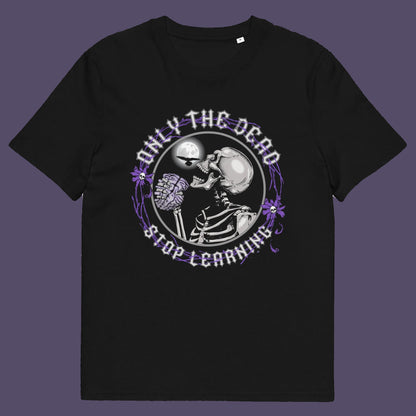 Black t shirt.  These thought provoking t shirts highlight our laziness in learning. Education is a life long experience that evolves the species. When schooling ends the real learning starts. Learning is for life. Made from 100% organic ring-spun cotton, this counter culture t shirt is unisex, high quality, super comfy, and best of all, eco-friendly.