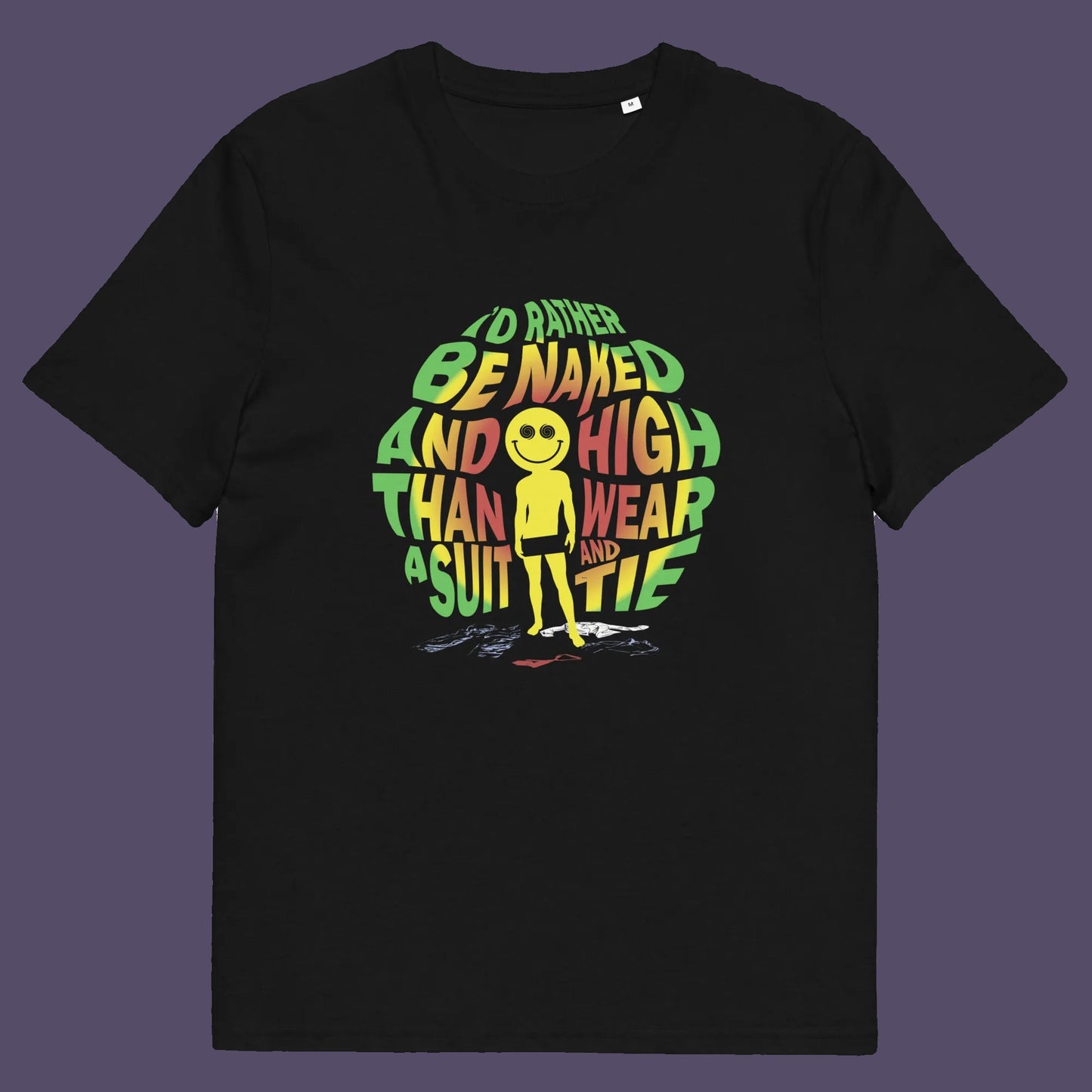 Black t shirt. A retro 60's hippie t shirt design that's as relevant today as it was in the flower power era. It may be illegal to be naked and high in public but you can still let people know your feelings with this witty rhyme. Made from 100% organic ring-spun cotton, this 60's hippie t shirt is unisex, high-quality, super comfy, and best of all, eco-friendly.