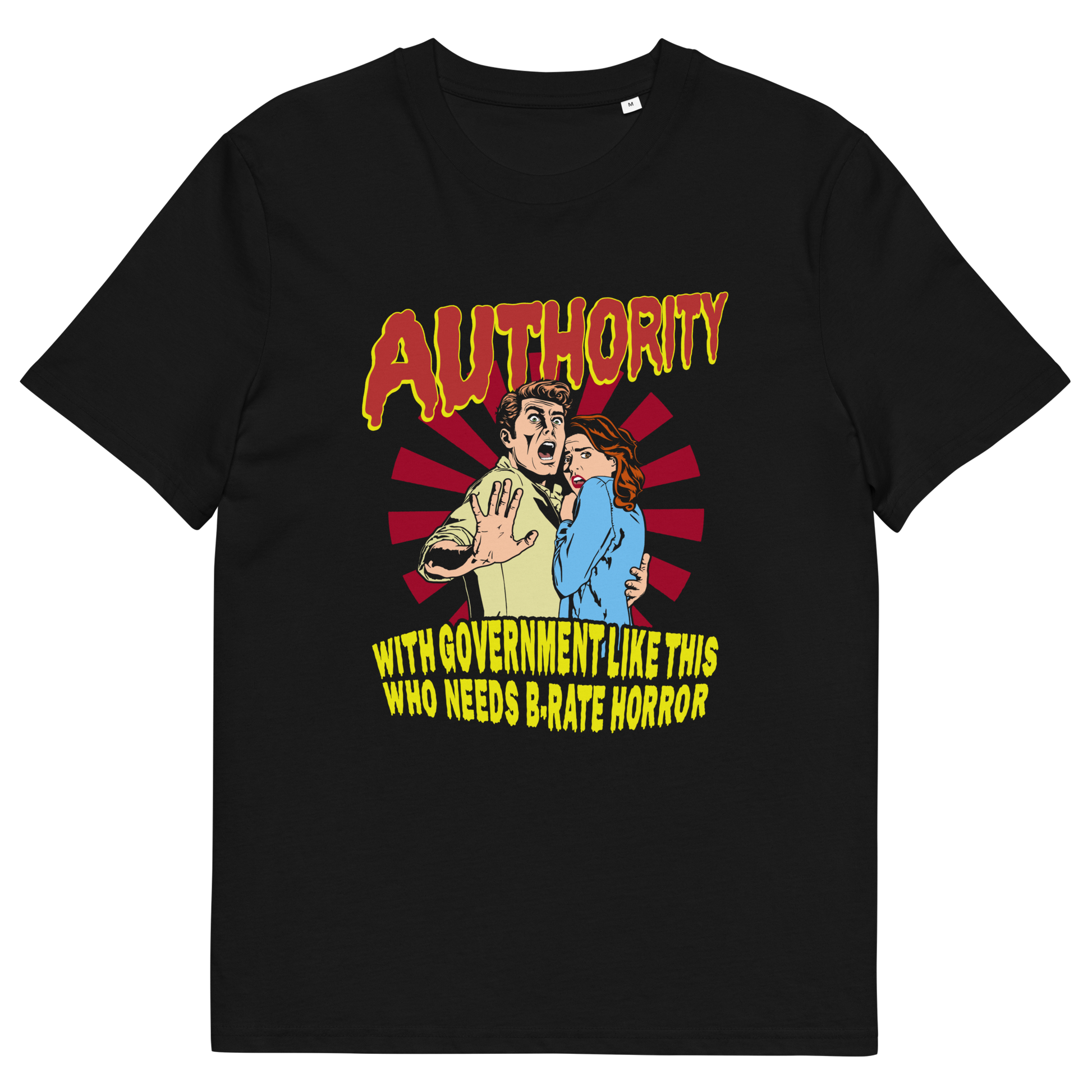 Black t shirt. This non conformist t shirt design is portrayed in an old horror movie poster. A witty but satirical view of just how bad our governance has become and how it resembles watching a B rate horror movie. Made from 100% organic ring-spun cotton, this anti government t shirt is unisex, high-quality, super comfy, and best of all, eco-friendly.