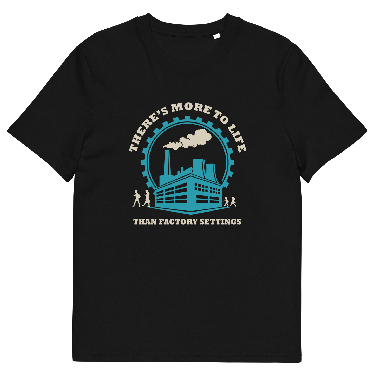 A black short-sleeve crewneck t-shirt with a vintage-style graphic on the chest. The graphic features a teal and cream illustration of a factory building under a circular gear, with the text 'THERE'S MORE TO LIFE THAN FACTORY SETTINGS' in cream.
