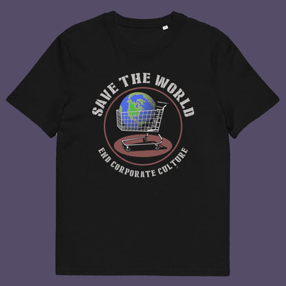 A black short-sleeve t-shirt with a circular graphic on the chest featuring a globe inside a shopping cart, with the text 'SAVE THE WORLD' above and 'END CORPORATE CULTORE' below.