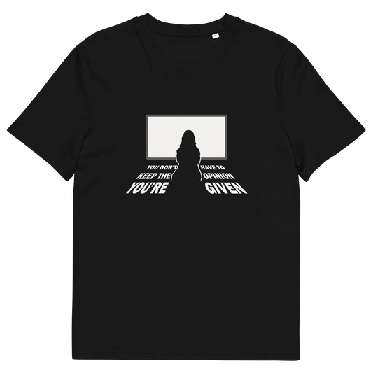 A black short-sleeve crewneck t-shirt with a white graphic print on the front. The graphic shows a silhouette of a person sitting in front of a television screen, with distorted white text below reading 'YOU DON'T HAVE TO KEEP THE OPINION YOU ARE GIVEN'.