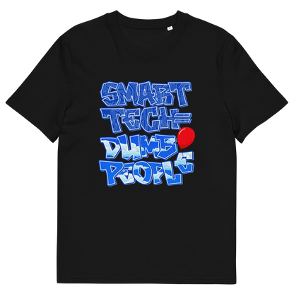 Black T-shirt with "SMART TECH DUMB PEOPLE" text.